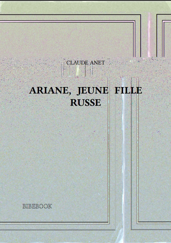 ARIANE, JEUNE FILLE RUSSE