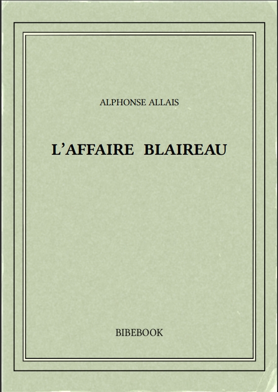 L’AFFAIRE BLAIREAU