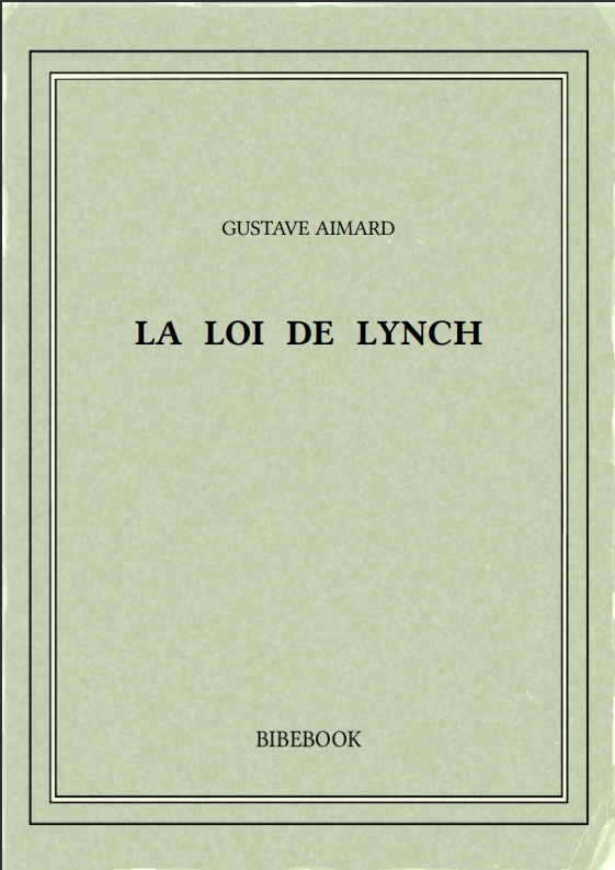 LA LOI DE LYNCH