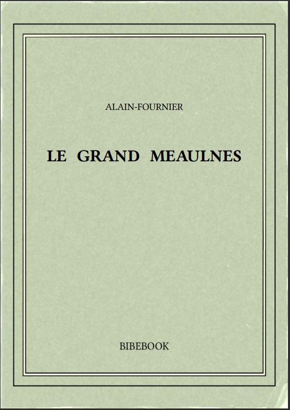 LE GRAND MEAULNES