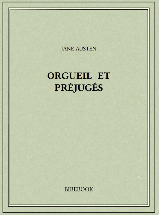 ORGUEIL ET PRÉJUGÉS