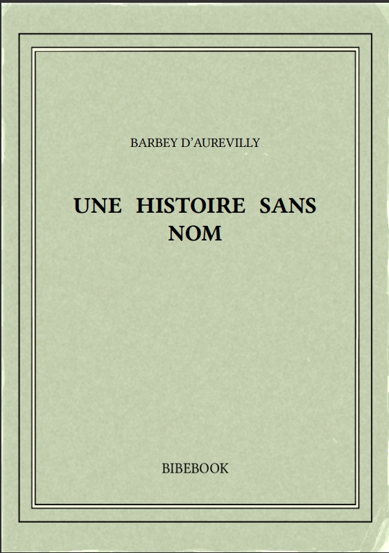 UNE HISTOIRE SANS NOM