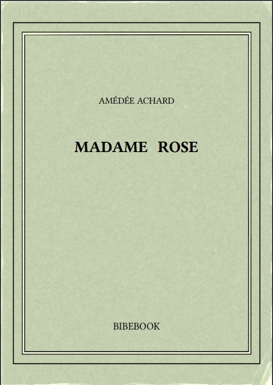 MADAME ROSE