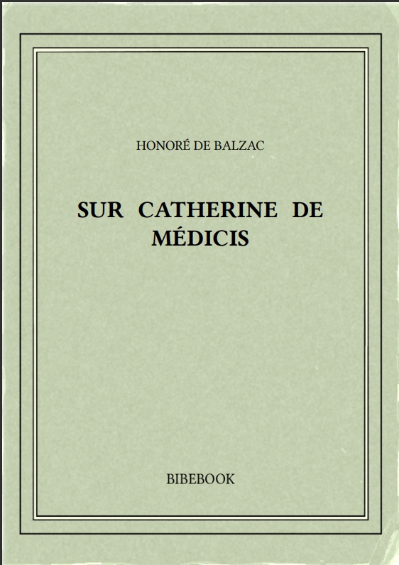 SUR CATHERINE DE MÉDICIS