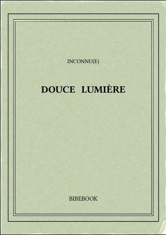 DOUCE LUMIÈRE