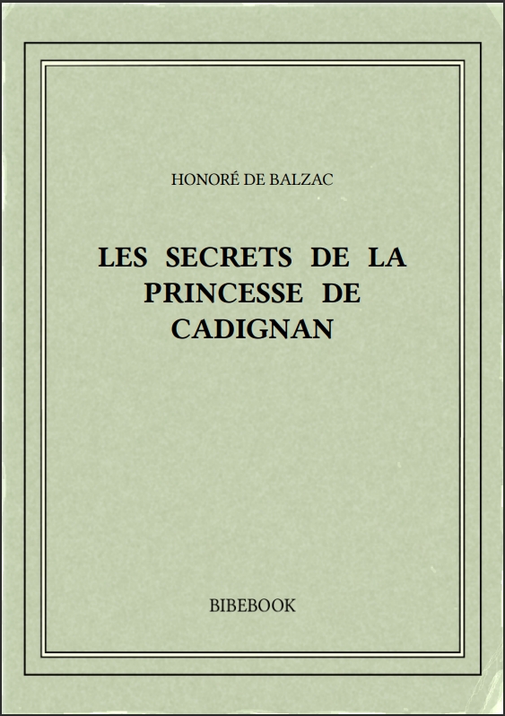 LES SECRETS DE LA PRINCESSE DE CADIGNAN