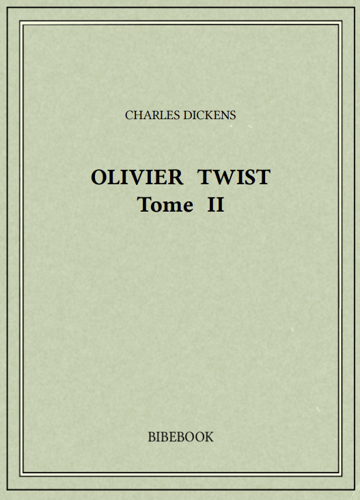 OLIVIER TWIST Tome II