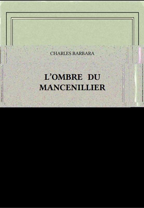 L’OMBRE DU MANCENILLIER