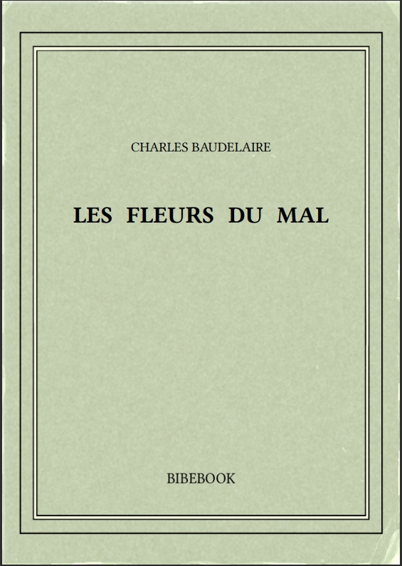 LES FLEURS DU MAL